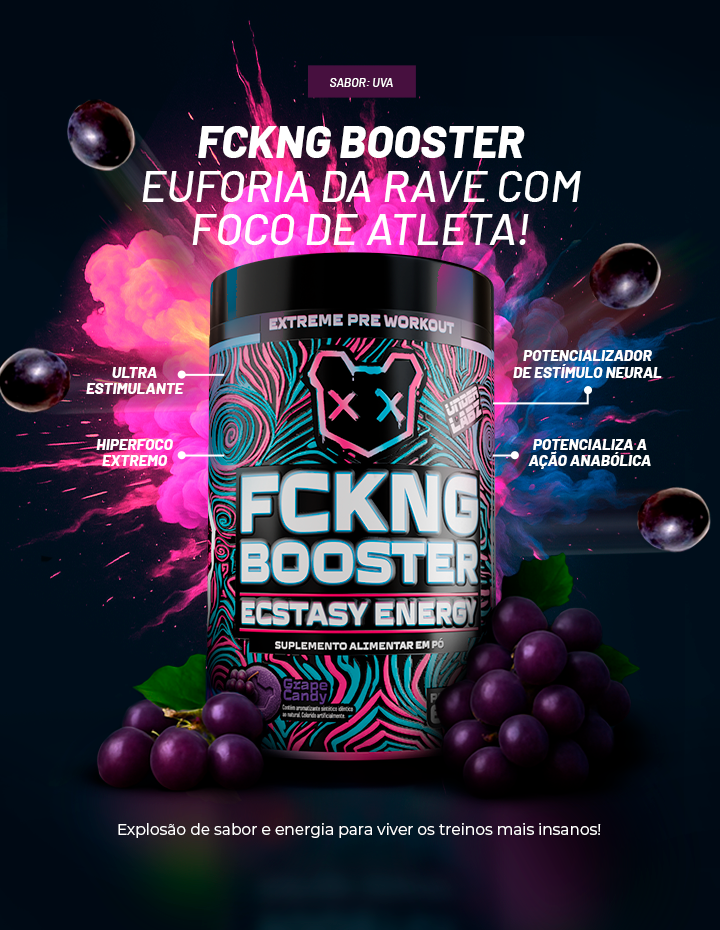 FCKNG BOOSTER ECSTASY ENERGY - Loja Oficial Under Labz